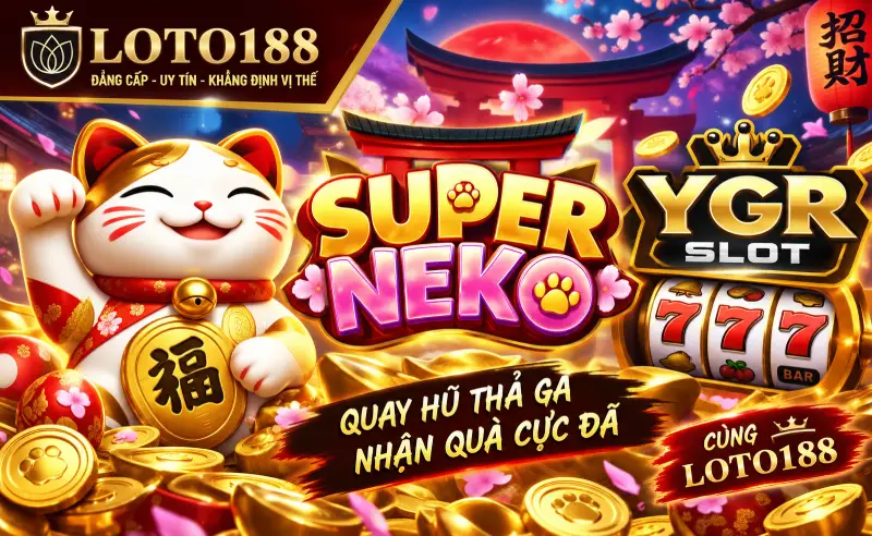 Super Neko Cực Phẩm Slot  YGR