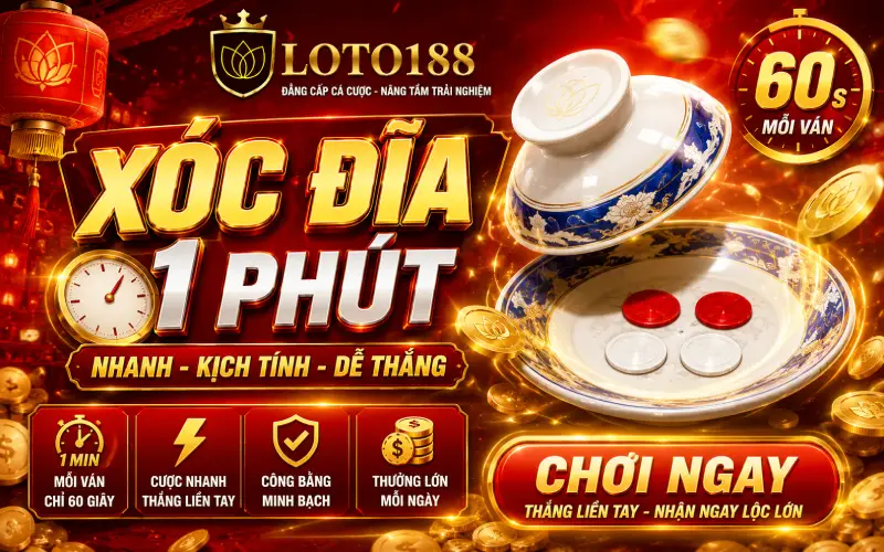 Xóc Đĩa 1 Phút Hướng Dẫn Chơi Chi Tiết