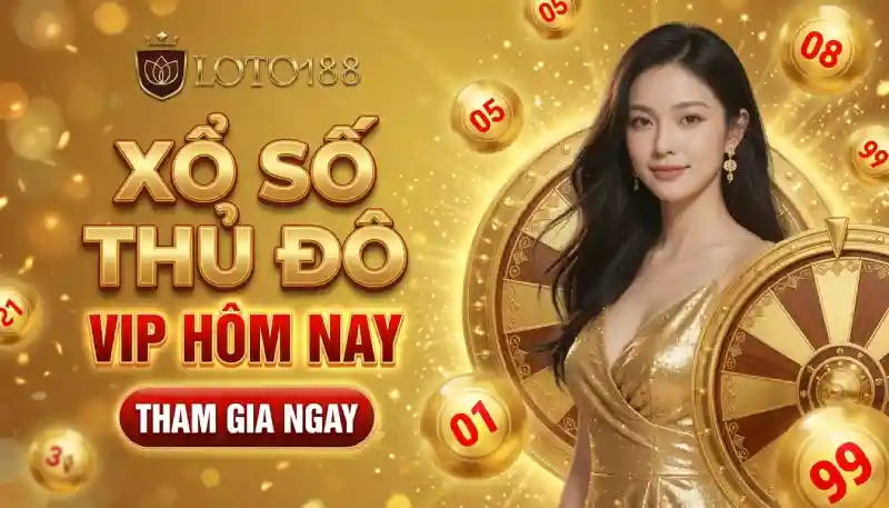 Xổ số thủ đô vip Loto188