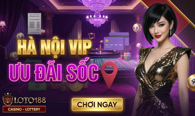 Xổ Số Hà Nội Vip Soi Cầu Cực Chuẩn Loto188 